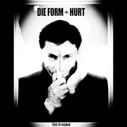 Die Form ÷ Hurt by Die Form