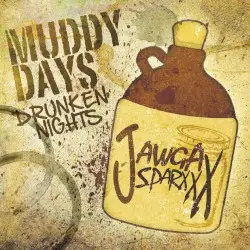 Muddy Days Drunken Nights by Bubba Sparxxx