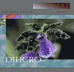 Genware I: DIHCRO by James Ferraro