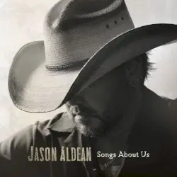 Songs About Us by Jason Aldean