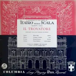 Il trovatore by Giuseppe Verdi; Maria Callas, Orchestra del Teatro alla Scala di Milano, Herbert von Karajan