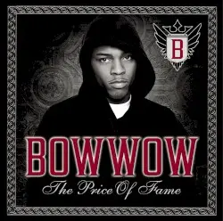 The Price of Fame by Bow Wow
