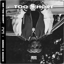 SIR TOO $HORT, VOL. 2 (DRINK & SMOKE) by Too $hort