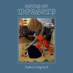 Death & Dying Vol. II by Hours of Worship