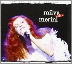 Milva canta Merini: Sono nata il 21 a primavera by Milva