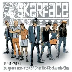 1991-2021: 30 Years Non-Stop of Chaotic-Clockwork-Ska by Skarface
