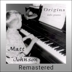 Origins (Remastered) by Matt Johnson