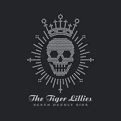 Seven Deadly Sins by The Tiger Lillies