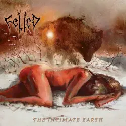 The Intimate Earth by Felled