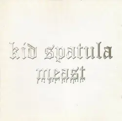 Meast by Kid Spatula