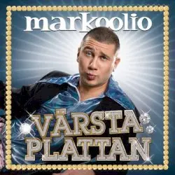 Värsta plattan by Markoolio
