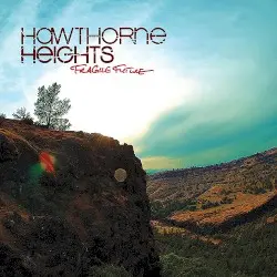 Fragile Future by Hawthorne Heights