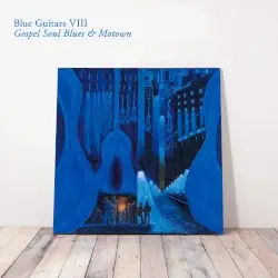 Blues Guitars VIII - Gospel Soul Blues & Motown by Chris Rea