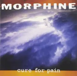 Cure for Pain by Morphine