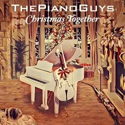 Christmas Together by The Piano Guys