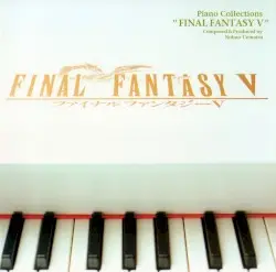 Piano Collections: Final Fantasy V by 植松伸夫