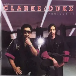 The Clarke / Duke Project II by Stanley Clarke & George Duke