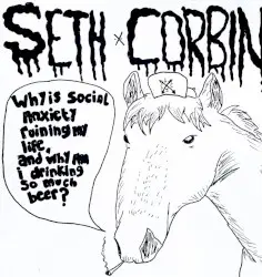 Why Is Social Anxiety Ruining My Life and Why Am I Drinking So Much Beer? by Seth Corbin
