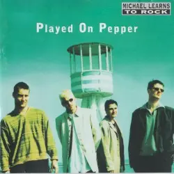 Played on Pepper by Michael Learns to Rock