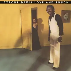 Love and Touch by Tyrone Davis