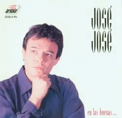 En las buenas... Y en las malas by José José