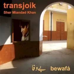 Bewafá by Transjoik & Sher Miandad Khan
