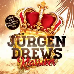 Klassiker (Seine Kult Schlager und Mallorca Hits) by Jürgen Drews