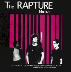 Mirror by The Rapture