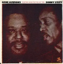 Together Again for the Last Time by Gene Ammons / Sonny Stitt