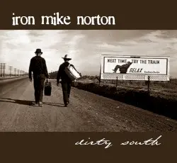 Dirty South by Iron Mike Norton