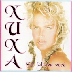 Só faltava você by Xuxa