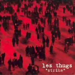 Strike by Les Thugs