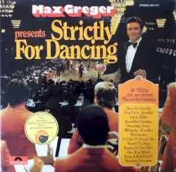 Strictly for Dancing by Max Greger