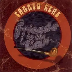 Friends in the Can by Canned Heat