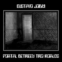 Portal Between Two Worlds by Gustavo Jobim