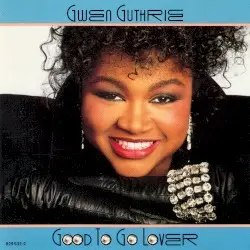 Good to Go Lover by Gwen Guthrie
