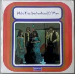 We’re the Brotherhood of Man by Brotherhood of Man