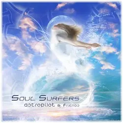 Soul Surfers by AstroPilot & Friends