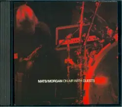On Air With Guests by Mats/Morgan Band