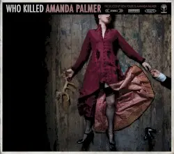 Who Killed Amanda Palmer by Amanda Palmer