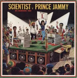 Scientist vs. Prince Jammy: Big Showdown at King Tubby's by Scientist / Prince Jammy