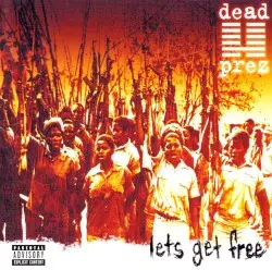 Let’s Get Free by dead prez