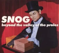 Beyond the Valley of the Proles by Snog