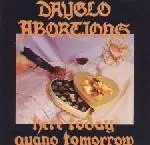 Here Today Guano Tomorrow by Dayglo Abortions