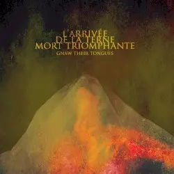 L'Arrivée de la terne mort triomphante by Gnaw Their Tongues