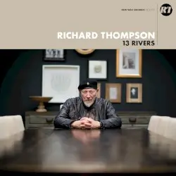 13 Rivers by Richard Thompson
