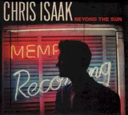 Beyond the Sun by Chris Isaak