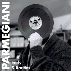 Early and Rarities by Bernard Parmegiani