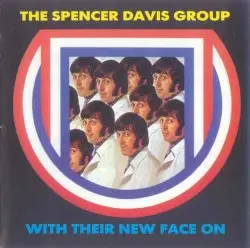 With Their New Face On by The Spencer Davis Group