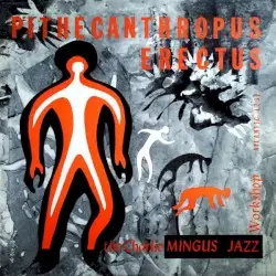 Pithecanthropus Erectus by Charles Mingus